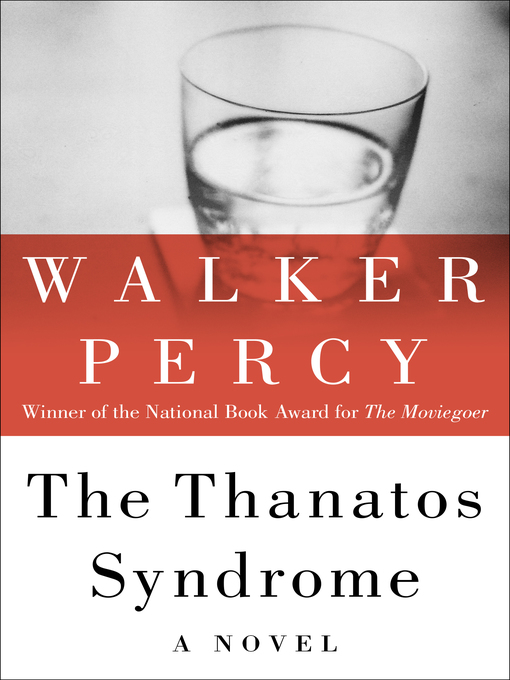 Title details for The Thanatos Syndrome by Walker Percy - Available